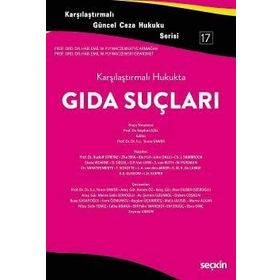 Karşılaştırmalı Hukukta Gıda Suçları - Kayhan İçel Yener Ünver