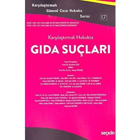 Karşılaştırmalı Hukukta Gıda Suçları - Kayhan İçel Yener Ünver
