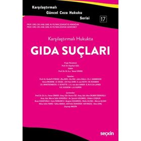 Karşılaştırmalı Hukukta Gıda Suçları - Kayhan İçel Yener Ünver