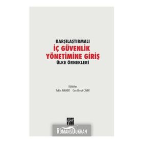 Karşılaştırmalı İç Güvenlik Yönetimine Giriş Ülke Örnekleri - Can Umut Çiner