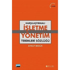 Karşılaştırmalı İşletme - Yönetim Terimleri Sözlüğü - Aykut Bedük