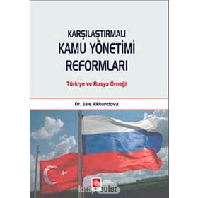 Karşılaştırmalı Kamu Yönetimi Reformları - Jale Akhundova