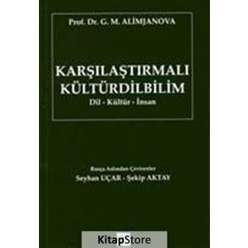 Karşılaştırmalı Kültürdilbilim - G. M. Alimjanova Prof. Dr. G. M. Alimjanova