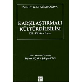 Karşılaştırmalı Kültürdilbilim - G. M. Alimjanova Prof. Dr. G. M. Alimjanova