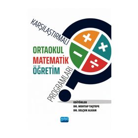 Karşılaştırmalı Ortaokul Matematik Öğretim Programları Nobel Akademik Yayıncılık