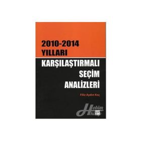 Karşılaştırmalı Seçim Analizleri - Filiz Aydın Koç