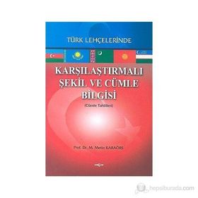 Karşılaştırmalı Şekil ve Cümle Bilgisi Türk Lehçelerinde - Metin Karaörs