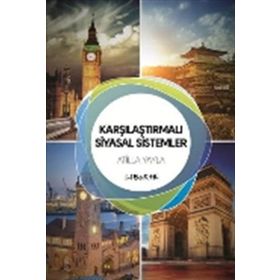 Karşılaştırmalı Siyasal Sistemler - Atilla Yayla