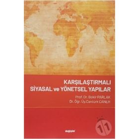 Karşılaştırmalı Siyasal ve Yönetsel Yapılar - Cantürk Caner Bekir Parlak