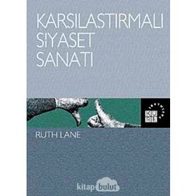 KARŞILAŞTIRMALI SIYASET SANATI - RUTH LANE