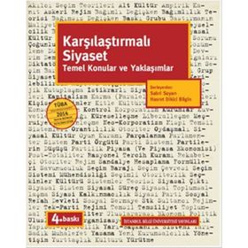 KARŞILAŞTIRMALI SIYASET TEMEL KONULAR VE YAKLAŞIMLAR - HASRET DIKICI BILGIN;SABRI SAYARI