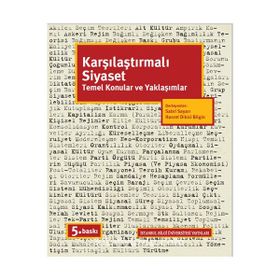 KARŞILAŞTIRMALI SIYASET TEMEL KONULAR VE YAKLAŞIMLAR - HASRET DIKICI BILGIN;SABRI SAYARI