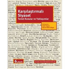 KARŞILAŞTIRMALI SIYASET TEMEL KONULAR VE YAKLAŞIMLAR - HASRET DIKICI BILGIN;SABRI SAYARI