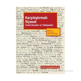 KARŞILAŞTIRMALI SIYASET TEMEL KONULAR VE YAKLAŞIMLAR - HASRET DIKICI BILGIN;SABRI SAYARI