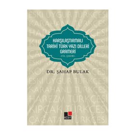 Karşılaştırmalı Tarihi Türk Yazı Dilleri Grameri - Şahap Bulak