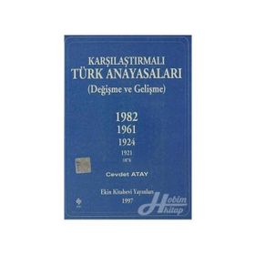 KARŞILAŞTIRMALI TÜRK ANAYASALARI - CEVDET ATAY