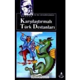 KARŞILAŞTIRMALI TÜRK DESTANLARI - MUSTAFA NECATI SEPETÇİOĞLU