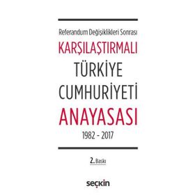 Karşılaştırmalı Türkiye Cumhuriyeti Anayasası 1982 - 2017 - Remzi Özmen