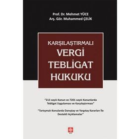 Karşılaştırmalı Vergi Tebligat Hukuku - Muhammed Çelik