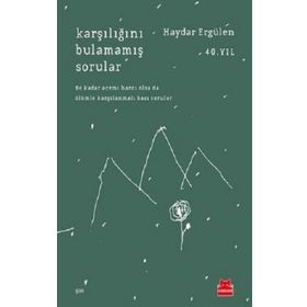 Karşılığını Bulamamış Sorular - Haydar Ergülen