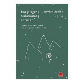 Karşılığını Bulamamış Sorular - Haydar Ergülen