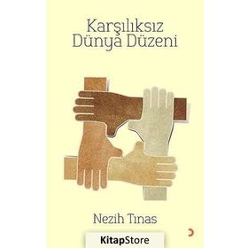 KARŞILIKSIZ DÜNYA DÜZENI - NEZIH TINAS