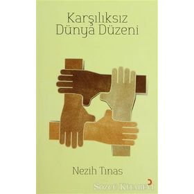KARŞILIKSIZ DÜNYA DÜZENI - NEZIH TINAS