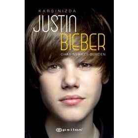 KARŞINIZDA JUSTIN BIEBER - CHAS NEWKEY BURDEN