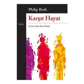 Karşıt Hayat - Philip Roth