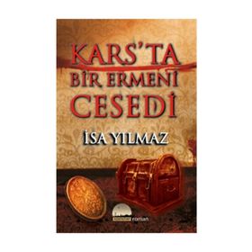 KARS'TA BIR ERMENI CESEDI - İSA YILMAZ