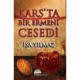 KARS'TA BIR ERMENI CESEDI - İSA YILMAZ