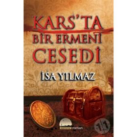 KARS'TA BIR ERMENI CESEDI - İSA YILMAZ
