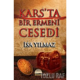 KARS'TA BIR ERMENI CESEDI - İSA YILMAZ