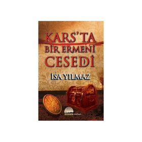 KARS'TA BIR ERMENI CESEDI - İSA YILMAZ