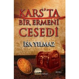 KARS'TA BIR ERMENI CESEDI - İSA YILMAZ
