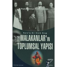 KARS'TA BIR ETNIK GRUP MALAKANLAR'IN TOPLUMSAL YAPISI - ORHAN TÜRKDOĞAN