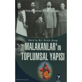 KARS'TA BIR ETNIK GRUP MALAKANLAR'IN TOPLUMSAL YAPISI - ORHAN TÜRKDOĞAN
