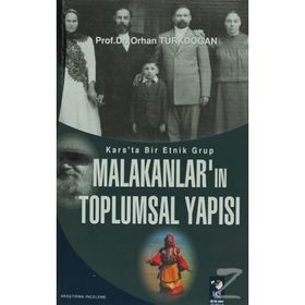 KARS'TA BIR ETNIK GRUP MALAKANLAR'IN TOPLUMSAL YAPISI - ORHAN TÜRKDOĞAN