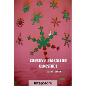 Karsuyu Masallar Ülkesinde - Zeliha Ergün