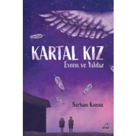 Kartal Kız - Evren ve Yıldız - Serhan Kansu