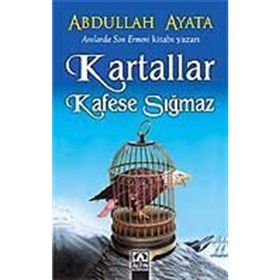 Kartallar Kafese Sığmaz Abdullah Ayata