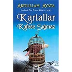 Kartallar Kafese Sığmaz Abdullah Ayata