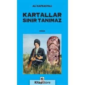 Kartallar Sınır Tanımaz - Ali Kafkasyalı