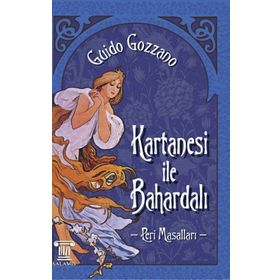 Kartanesi ile Bahardalı – Peri Masalları - Guido Gozzano