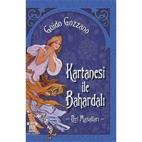 Kartanesi ile Bahardalı – Peri Masalları - Guido Gozzano