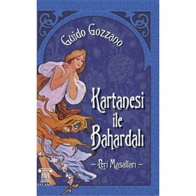 Kartanesi ile Bahardalı – Peri Masalları - Guido Gozzano