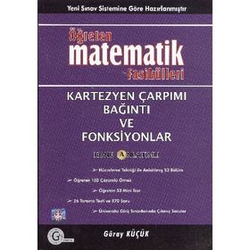 KARTEZYEN ÇARPIMI, BAĞINTI VE FONKSIYONLAR ÖĞRETEN MATEMATIK FASIKÜLLERI - GÜRAY KÜÇÜK