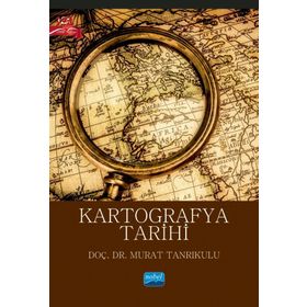 Kartografya Tarihi Nobel Akademik Yayıncılık