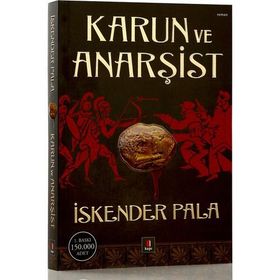 Karun ve Anarşist - İskender Pala