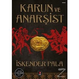 Karun ve Anarşist - İskender Pala